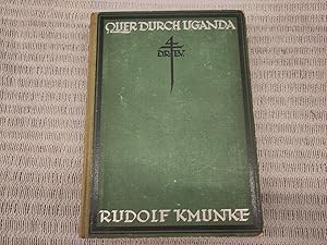 Bild des Verkufers fr Quer durch Uganda. Eine Forschungsreise in Zentralafrika 1911/1912. Mit 4 farbigen und 65 Schwarztafeln sowie mit 21 Bildern und 3 Karten zum Verkauf von Genossenschaft Poete-Nscht