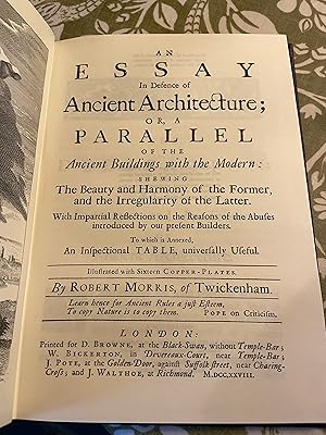 An Essay in Defence of Ancient Architecture or a Parallel of the Ancient Buildings with the Moder...