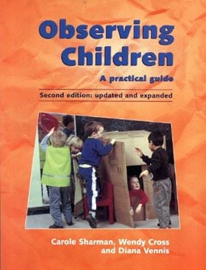 Bild des Verkufers fr Observing Children: A Practical Guide zum Verkauf von WeBuyBooks