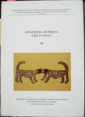 Anatolia Antiqua - Eski Anadolu. Tome II