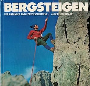 Seller image for Bergsteigen. Fr Anfnger und Fortgeschrittene. for sale by La Librera, Iberoamerikan. Buchhandlung