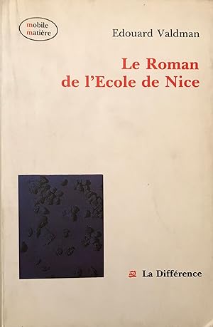 Imagen del vendedor de Le Roman de L'Ecole de Nice a la venta por A Balzac A Rodin
