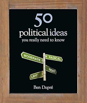 Bild des Verkufers fr 50 Political Ideas You Really Need to Know (50 Ideas You Really Need to Know series) zum Verkauf von WeBuyBooks