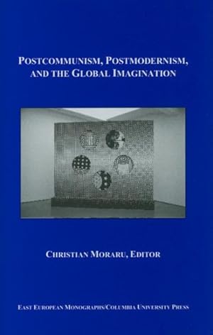 Seller image for Postcommunism, Postmodernism, and the Global Imagination for sale by GreatBookPrices