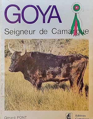 Goya, seigneur de Camargue