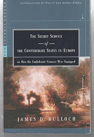 The Secret Service of the Confederate States in Europe: or, How the Confederate Cruisers Were Equ...