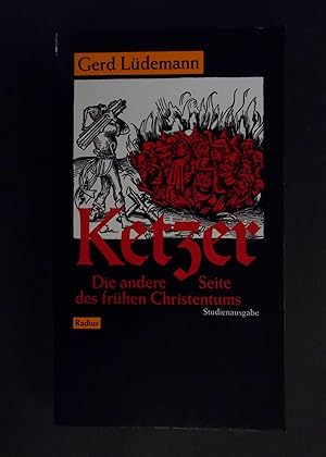 Seller image for Ketzer - Die andere Seite des frhen Christentums - Studienausgabe for sale by Antiquariat Strter