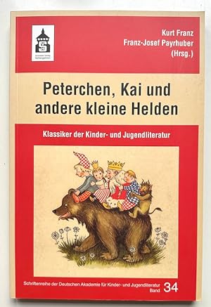 Peterchen, Kai und andere kleine Helden. Klassiker der Kinder- und Jugendliteratur.