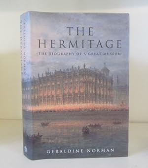 Seller image for The Hermitage. The Biography of a Great Museum for sale by BRIMSTONES