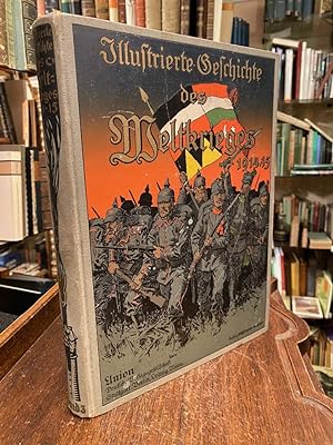 Illustrierte Geschichte des Weltkrieges 1914/15 (bzw. 1914/16 1914/17 1914/18) [in neun Bänden] :...