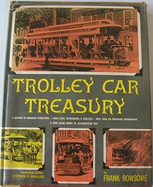 Trolley Car Treasury: A Century of American Streetcars - Horsecars, Cable Cars, Interurbans, and ...