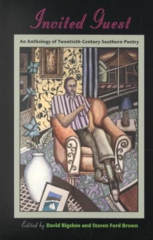 Seller image for Invited Guest : An Anthology of Twentieth-Century Southern Poetry for sale by GreatBookPricesUK