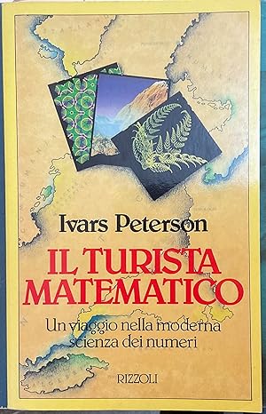 Il turista matematico. Un viaggio nella moderna scienza dei numeri