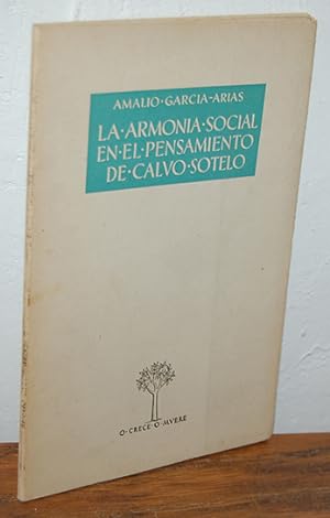 Immagine del venditore per LA ARMONA SOCIAL EN EL PENSAMIENTO DE CALVO SOTELO venduto da EL RINCN ESCRITO