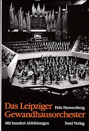 Bild des Verkufers fr Das Leipziger Gewandhausorchester. Mit hundert Abbildungen zum Verkauf von Versandantiquariat Karin Dykes