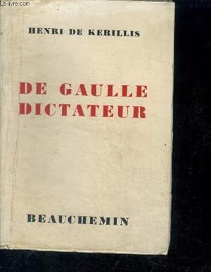 Bild des Verkufers fr De gaulle dictateur - une grande mystification de l'histoire zum Verkauf von Le-Livre