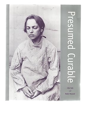 Seller image for PRESUMED CURABLE An illustrated casebook of Victorian psychiatric patients in Bethlem Hospital for sale by Books for Amnesty, Malvern