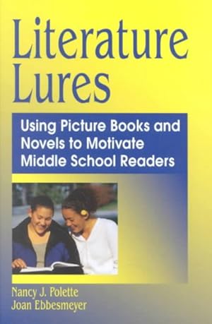 Seller image for Literature Lures : Using Picture Books and Novels to Motivate Middle School Readers for sale by GreatBookPricesUK