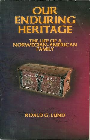 Our enduring heritage: The life of a Norwegian-American family