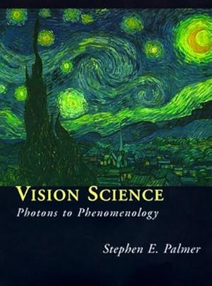 Bild des Verkufers fr Vision Science: Photons to Phenomenology (Bradford Book) : Photons to Phenomenology zum Verkauf von AHA-BUCH