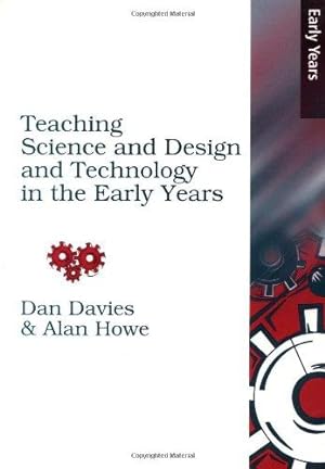 Bild des Verkufers fr Teaching Science, Design and Technology in the Early Years zum Verkauf von WeBuyBooks