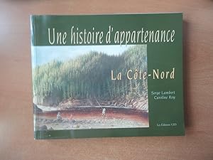 Bild des Verkufers fr La Cte-Nord, une histoire d'appartemance zum Verkauf von Chez Libro17