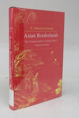 Seller image for Asian Borderlands: The Transformation of Qing China's Yunnan Frontier for sale by Attic Books (ABAC, ILAB)