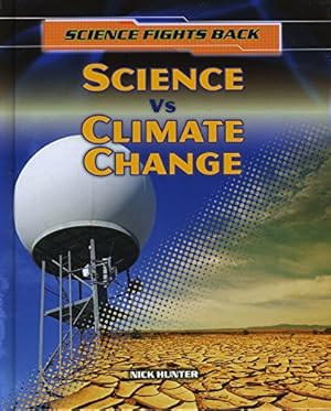 Bild des Verkufers fr Science vs Climate Change (Science Fights Back) zum Verkauf von WeBuyBooks