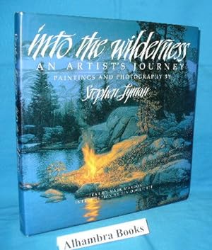 Into the Wilderness : An Artist's Journey - Paintings and Photography
