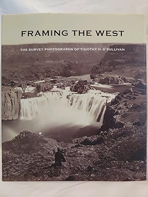 Immagine del venditore per Framing the West: The Survey Photographs of Timothy H. O'Sullivan venduto da H.S. Bailey