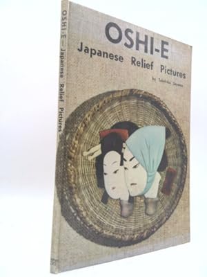 Oshi-E: Japanese Relief Pictures by SIYAMA,TAKEHIKO: Good Hardcover ...