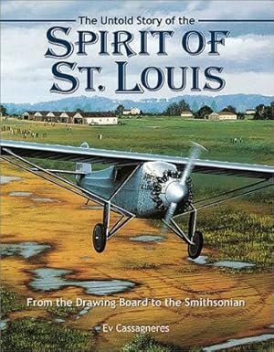 Bild des Verkufers fr The Untold Story of the Spirit of St. Louis zum Verkauf von Lake Country Books and More