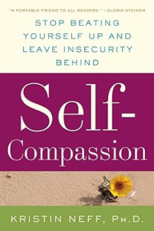 Bild des Verkäufers für Self-Compassion: The Proven Power of Being Kind to Yourself zum Verkauf von WAKULLABOOKSLLC
