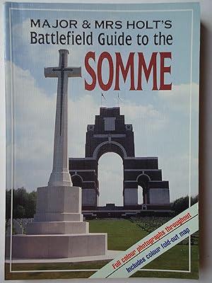 Seller image for Major & Mrs Holt's BATTLEFIELD GUIDE TO THE SOMME for sale by GfB, the Colchester Bookshop