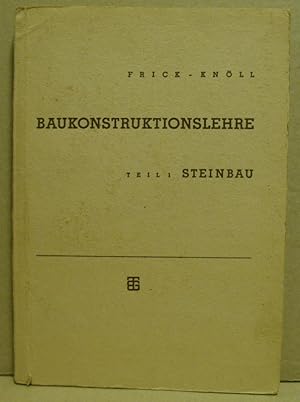 Bild des Verkufers fr Baukonstruktionslehre. Teil 1: Steinbau, einschlielich des Beton, und Eisenbetonbaues und der Abdichtungsarbeiten. (Teubners Fachbcher fr Hoch- und Tiefbau) zum Verkauf von Nicoline Thieme