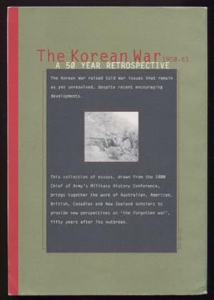 The Korean war 1950-53 : A fifty year retrospective : the Chief of Army's Military History Confer...