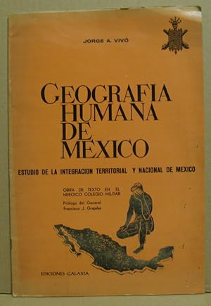Seller image for Geografia Humana de Mexico. Estudio de la integracio territorial y nacional de Mexico. for sale by Nicoline Thieme