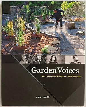 Seller image for Garden Voices : Australian Designers - Their Stories. for sale by Lost and Found Books