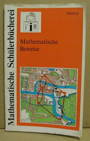 Mathematische Beweise. (Mathematische Schülerbücherei, Nr. 99)