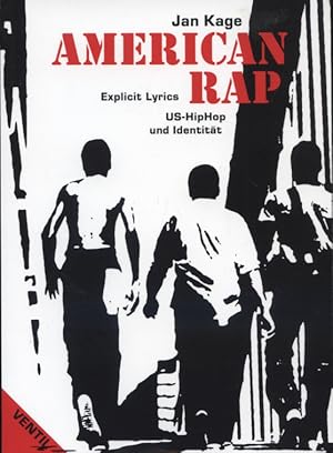 Bild des Verkufers fr American Rap : explicit lyrics - US-HipHop und Identitt. Jan Kage zum Verkauf von Versandantiquariat Ottomar Khler