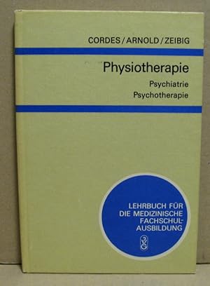 Imagen del vendedor de Physiotherapie. Psychiatrie/ Psychotherapie. (Lehrbuch fr die medizinische Fachschulausbildung) a la venta por Nicoline Thieme