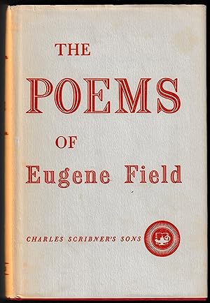 THE POEMS OF EUGENE FIELD: Complete Edition