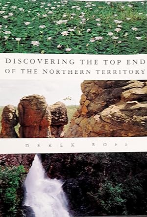 Seller image for Discovering The Top Of The Northern Territory. for sale by Banfield House Booksellers