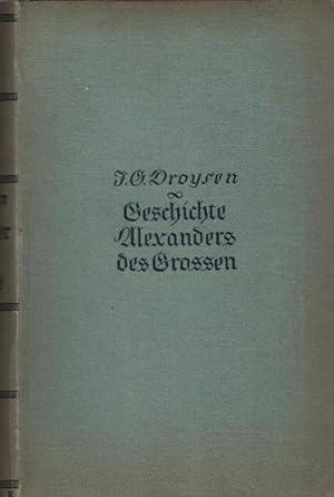 Imagen del vendedor de Geschichte Alexanders des Groen. Joh. Gust. Droysen / Krners Taschenausgabe ; Bd. 87 a la venta por Schrmann und Kiewning GbR