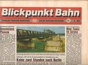 Blickpunkt Bahn : Zeitung der Deutschen Bundesbahn, DB, und der Deutschen Reichsbahn, DR ; Ausgab...