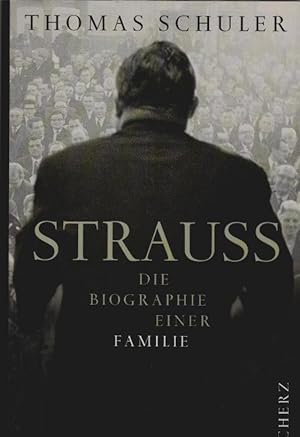 Strauß : die Biographie einer Familie.