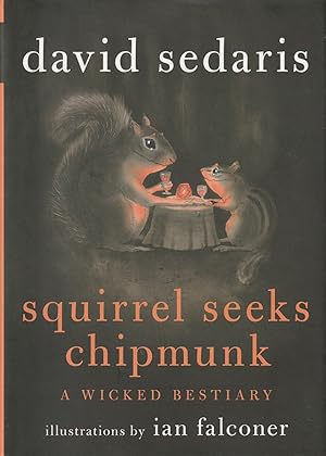 Bild des Verkufers fr Squirrel Seeks Chipmunk A Wicked Bestiary zum Verkauf von Haymes & Co. Bookdealers