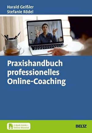 Bild des Verkufers fr Praxishandbuch professionelles Online-Coaching : Mit Online-Materialien. Mit E-Book inside zum Verkauf von AHA-BUCH GmbH