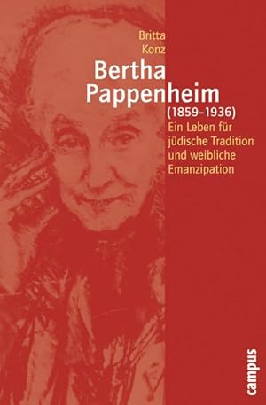 Seller image for Bertha Pappenheim (1859-1936) : Ein Leben fr jdische Tradition und weibliche Emanzipation. Dissertationsschrift for sale by AHA-BUCH GmbH