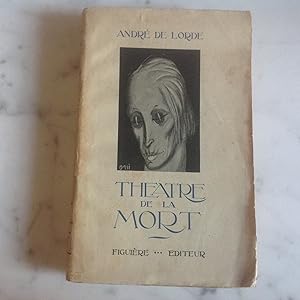 THEATRE de la MORT . GRAND - GUIGNOL de PARIS .3 pièces réunies .